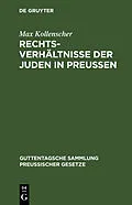 PDF Rechtsverhältnisse der Juden in Preußen von Max Kollenscher