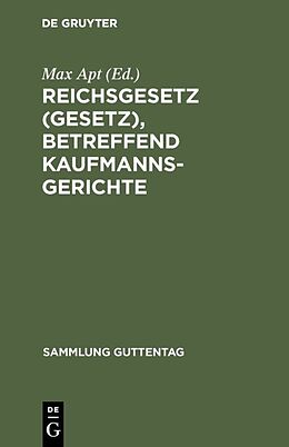 E-Book (pdf) Reichsgesetz (Gesetz), betreffend Kaufmannsgerichte von 
