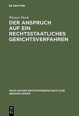 E-Book (pdf) Der Anspruch auf ein rechtsstaatliches Gerichtsverfahren von Werner Pieck