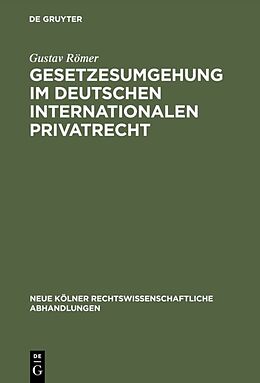 E-Book (pdf) Gesetzesumgehung im deutschen internationalen Privatrecht von Gustav Römer