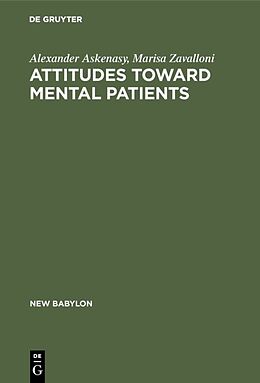 eBook (pdf) Attitudes toward mental patients de Alexander Askenasy, Marisa Zavalloni
