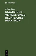E-Book (pdf) Staats- und verwaltungsrechtliches Praktikum von Albert Baer
