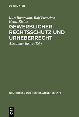 E-Book (pdf) Gewerblicher Rechtsschutz und Urheberrecht von Kurt Bussmann, Rolf Pietzcker, Heinz Kleine