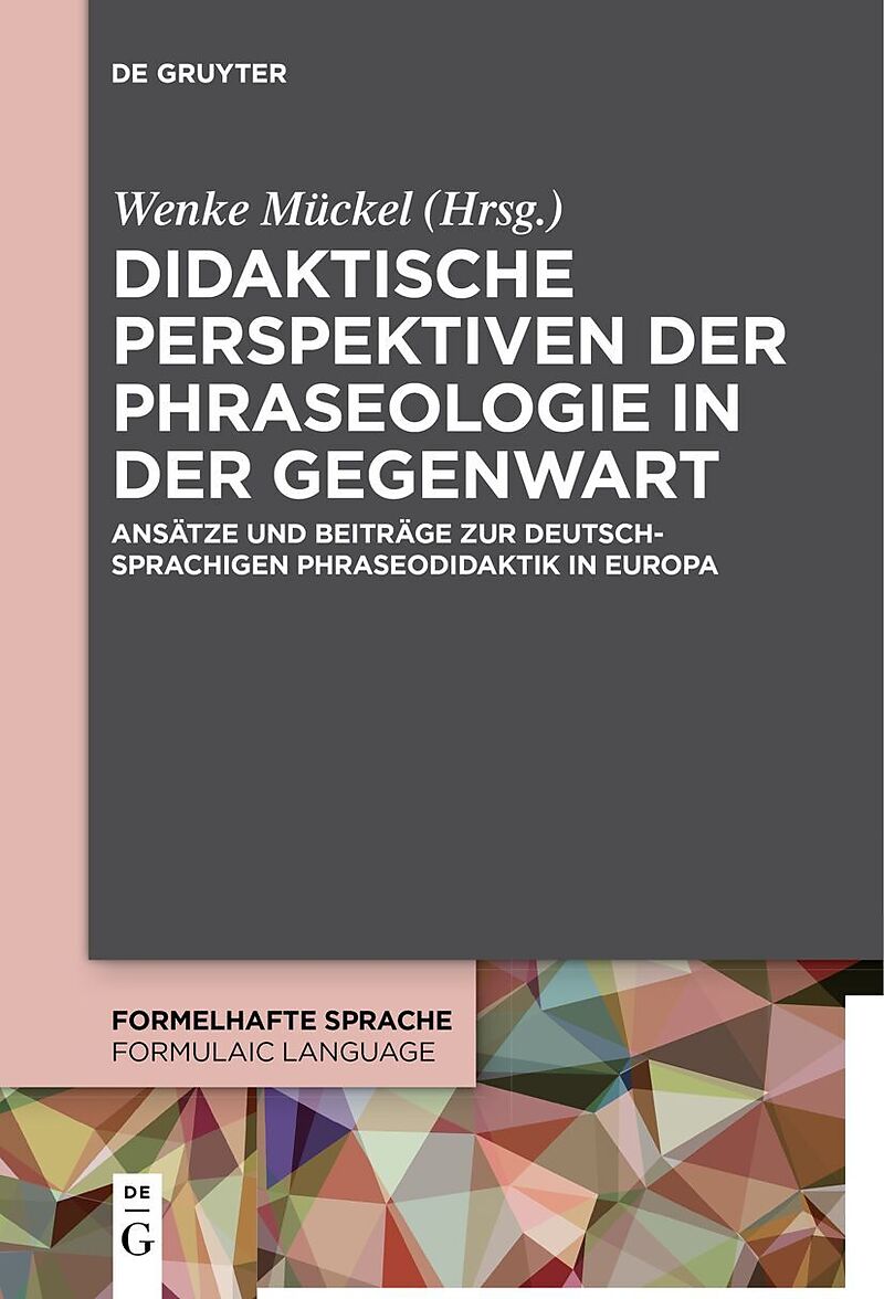 Didaktische Perspektiven der Phraseologie in der Gegenwart