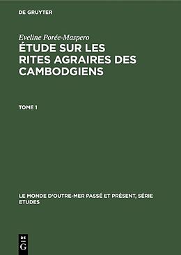 E-Book (pdf) Étude sur les rites agraires des Cambodgiens von Eveline Porée-Maspero