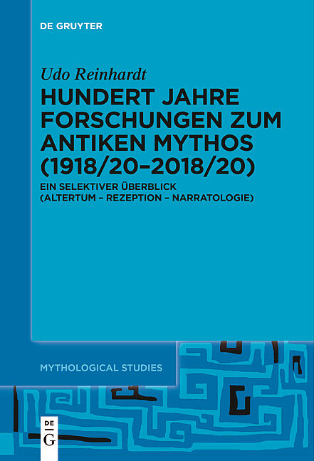 Hundert Jahre Forschungen zum antiken Mythos (1918/202018/20)