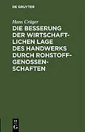 E-Book (pdf) Die Besserung der wirtschaftlichen Lage des Handwerks durch Rohstoffgenossenschaften von Hans Crüger