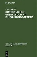 E-Book (pdf) Bürgerliches Gesetzbuch mit Einführungsgesetz von Fritz Schulz