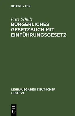 E-Book (pdf) Bürgerliches Gesetzbuch mit Einführungsgesetz von Fritz Schulz