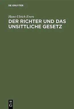 PDF Der Richter und das unsittliche Gesetz von Hans-Ulrich Evers