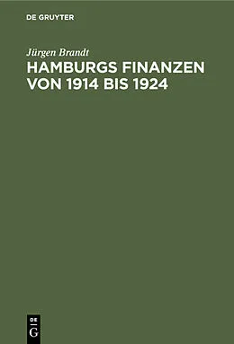 E-Book (pdf) Hamburgs Finanzen von 1914 bis 1924 von Jürgen Brandt
