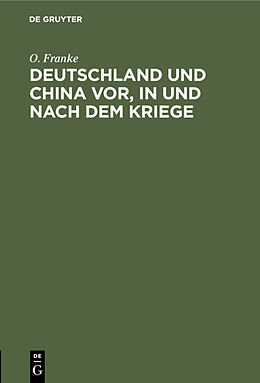 E-Book (pdf) Deutschland und China vor, in und nach dem Kriege von O. Franke