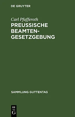 E-Book (pdf) Preußische Beamten-Gesetzgebung von Carl Pfafferoth