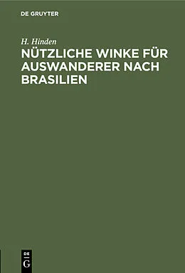 E-Book (pdf) Nützliche Winke für Auswanderer nach Brasilien von H. Hinden