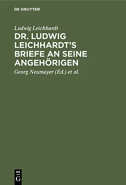 E-Book (pdf) Dr. Ludwig Leichhardts Briefe an seine Angehörigen von Ludwig Leichhardt
