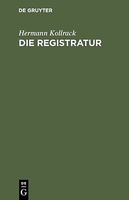 E-Book (pdf) Die Registratur von Hermann Kollrack