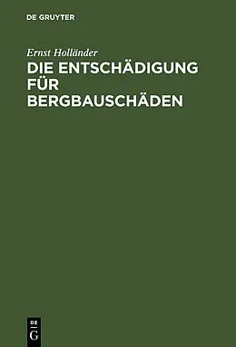 E-Book (pdf) Die Entschädigung für Bergbauschäden von Ernst Holländer
