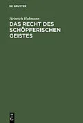E-Book (pdf) Das Recht des schöpferischen Geistes von Heinrich Hubmann
