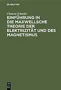 PDF Einführung in die Maxwellsche Theorie der Elektrizität und des Magnetismus von Clemens Schaefer