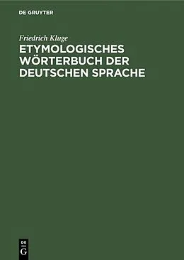 E-Book (pdf) Etymologisches Wörterbuch der deutschen Sprache von Friedrich Kluge