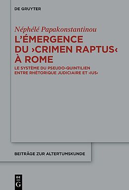 Livre Relié L'émergence du 'crimen raptus' à Rome de Néphélé Papakonstantinou