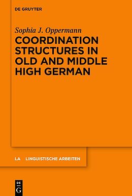 Livre Relié Coordination Structures in Old and Middle High German de Sophia J. Oppermann