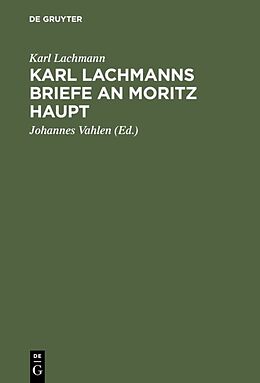 E-Book (pdf) Karl Lachmanns Briefe an Moritz Haupt von Karl Lachmann