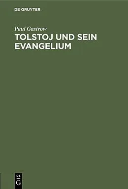 E-Book (pdf) Tolstoj und sein Evangelium von Paul Gastrow
