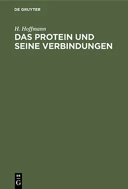 E-Book (pdf) Das Protein und seine Verbindungen von H. Hoffmann