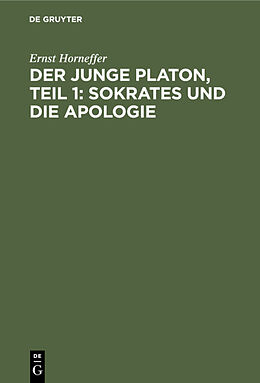 E-Book (pdf) Der junge Platon, Teil 1: Sokrates und die Apologie von Ernst Horneffer