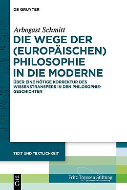 Livre Relié Die Wege der (europäischen) Philosophie in die Moderne de Arbogast Schmitt