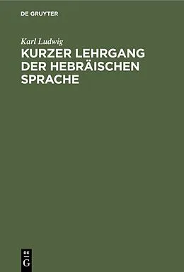 PDF Kurzer Lehrgang der hebräischen Sprache von Karl Ludwig