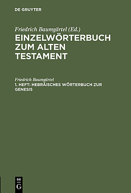 E-Book (pdf) Einzelwörterbücher zum Alten Testament / Hebräisches Wörterbuch zur Genesis von Friedrich Baumgärtel