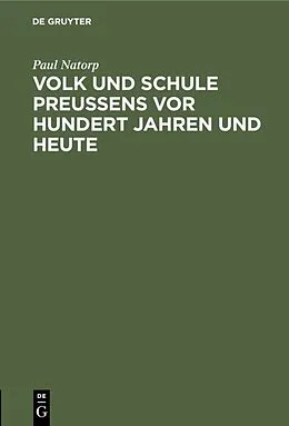 E-Book (pdf) Volk und Schule Preußens vor hundert Jahren und heute von Paul Natorp