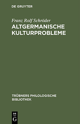 E-Book (pdf) Altgermanische Kulturprobleme von Franz Rolf Schröder