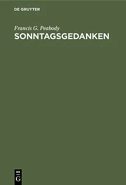 E-Book (pdf) Sonntagsgedanken von Francis G. Peabody
