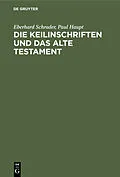 E-Book (pdf) Die Keilinschriften und das Alte Testament von Eberhard Schrader, Paul Haupt