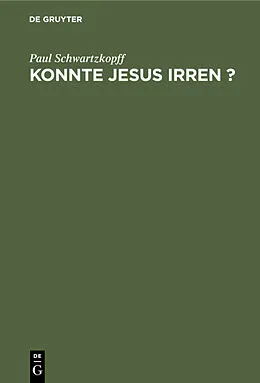 E-Book (pdf) Konnte Jesus irren ? von Paul Schwartzkopff