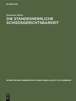 E-Book (pdf) Die standesherrliche Schiedsgerichtsbarkeit von Hermann Rehm