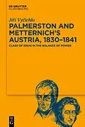 E-Book (epub) Palmerston and Metternich's Austria, 1830 1841 von Jirí Vycichlo