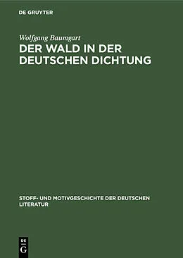 E-Book (pdf) Der Wald in der deutschen Dichtung von Wolfgang Baumgart