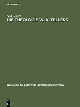 E-Book (pdf) Die Theologie W. A. Tellers von Paul Gabriel