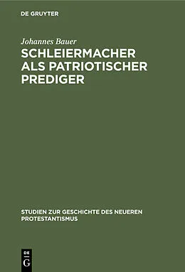 E-Book (pdf) Schleiermacher als patriotischer Prediger von Johannes Bauer