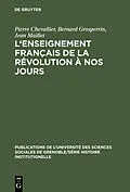 E-Book (pdf) L'Enseignement français de la Révolution à nos jours von Pierre Chevallier, Bernard Grosperrin, Jean Maillet