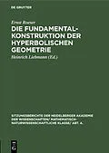 E-Book (pdf) Die Fundamentalkonstruktion der hyperbolischen Geometrie von Ernst Roeser