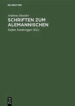 E-Book (pdf) Schriften zum Alemannischen von Andreas Heusler