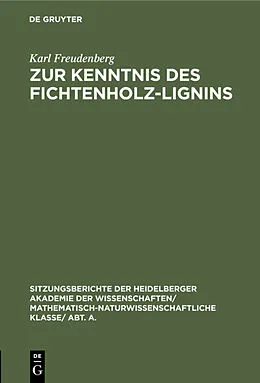 PDF Zur Kenntnis des Fichtenholz-Lignins von Karl Freudenberg