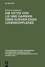E-Book (pdf) Die Sätze von Lie und Gambier über Kurven eines Linienkomplexes von Heinrich Liebmann