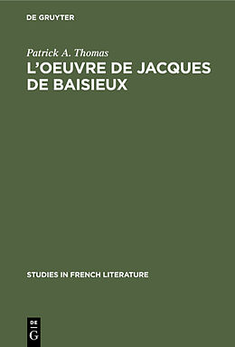 eBook (pdf) Loeuvre de Jacques de Baisieux de Patrick A. Thomas