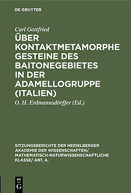 E-Book (pdf) Über kontaktmetamorphe Gesteine des Baitonegebietes in der Adamellogruppe (Italien) von Carl Gottfried
